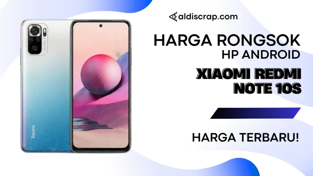 Harga Rongsok XIAOMI REDMI NOTE 10S