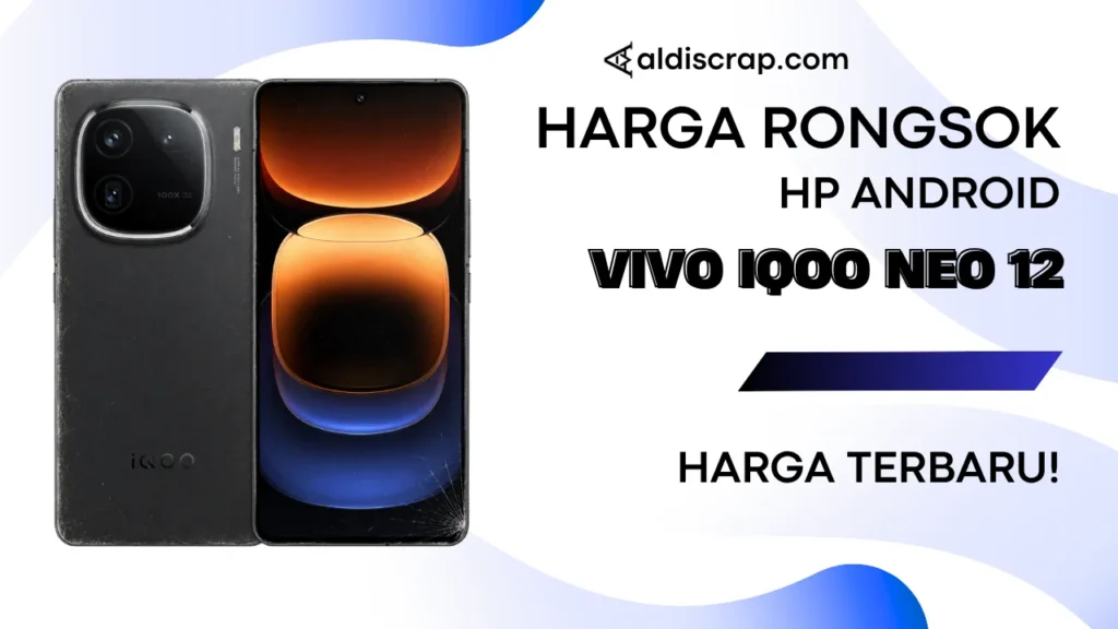 Harga Rongsok VIVO IQOO 12