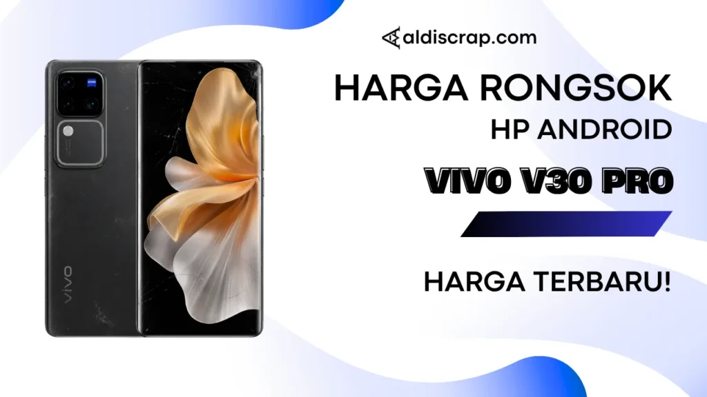 Harga Rongsok VIVO V30 PRO