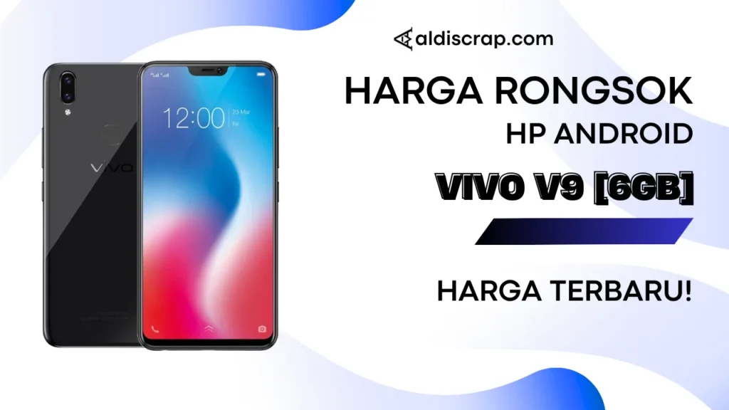 Harga Rongsok VIVO V9 [6GB]