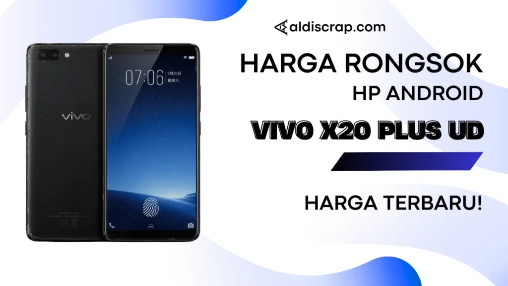 Harga Rongsok VIVO X20 PLUS UD Terbaru (2026)
