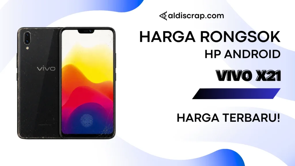 Harga Rongsok VIVO X21 Terbaru (2026)