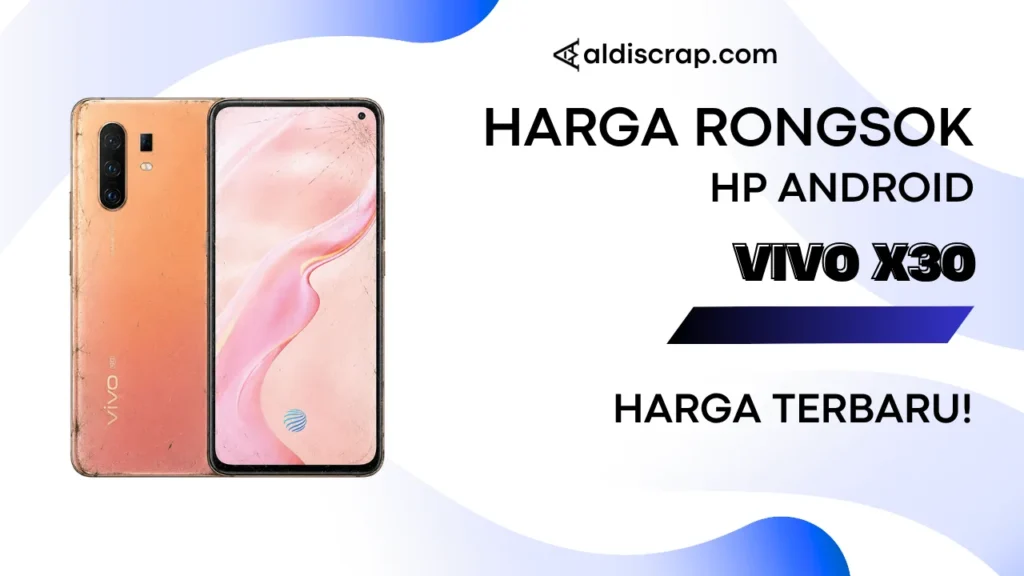 Harga Rongsok VIVO X30 Terbaru (2026)