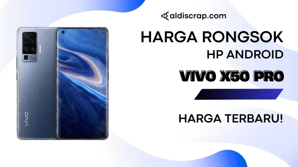 Harga Rongsok VIVO X50 PRO