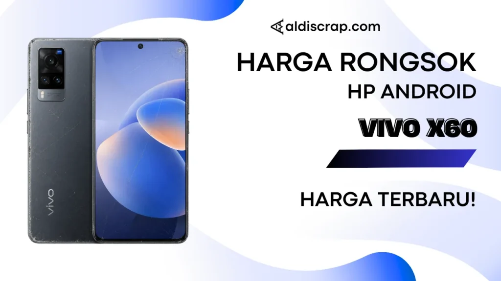 Harga Rongsok VIVO X60