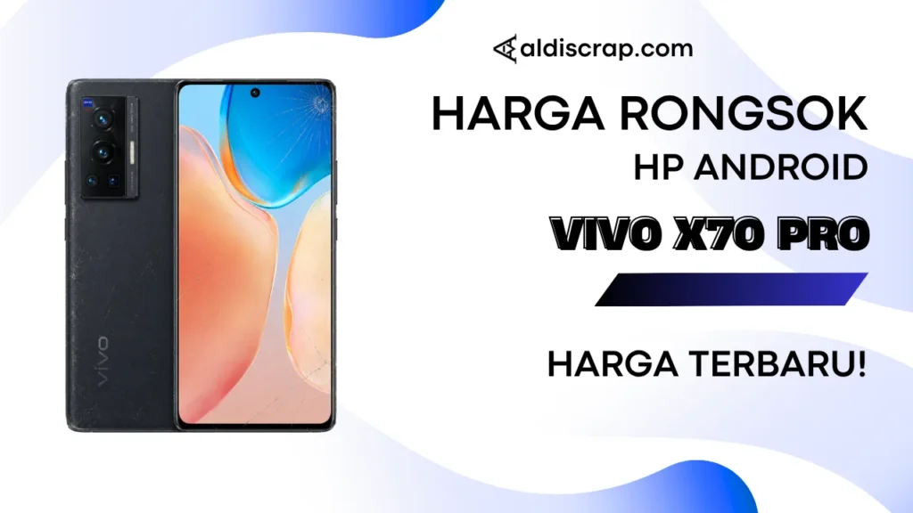 Harga Rongsok VIVO X70 PRO