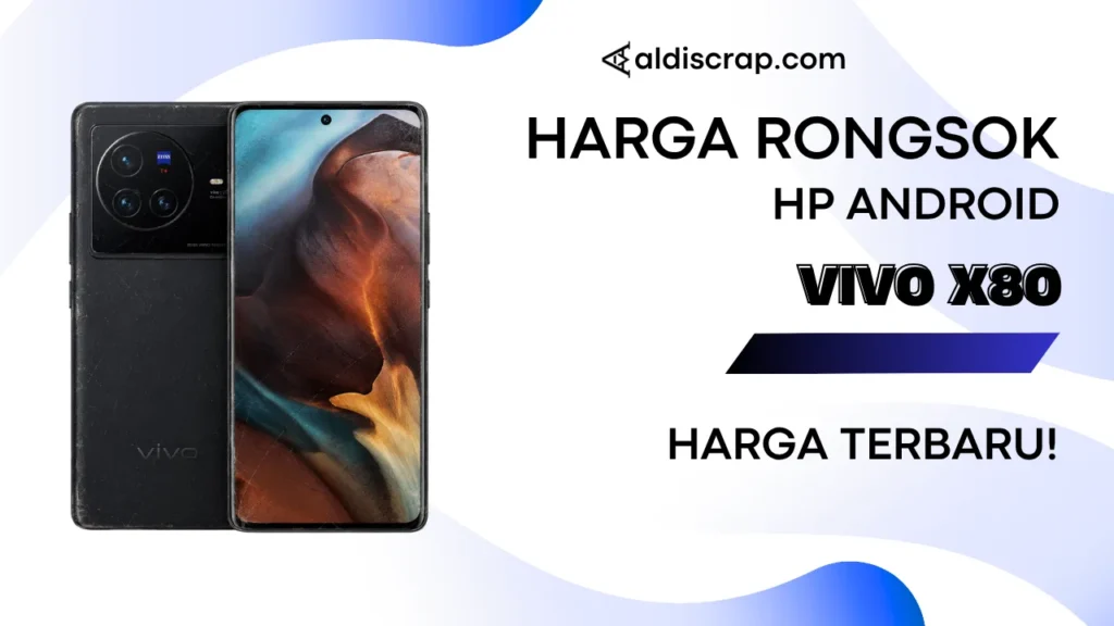 Harga Rongsok VIVO X80