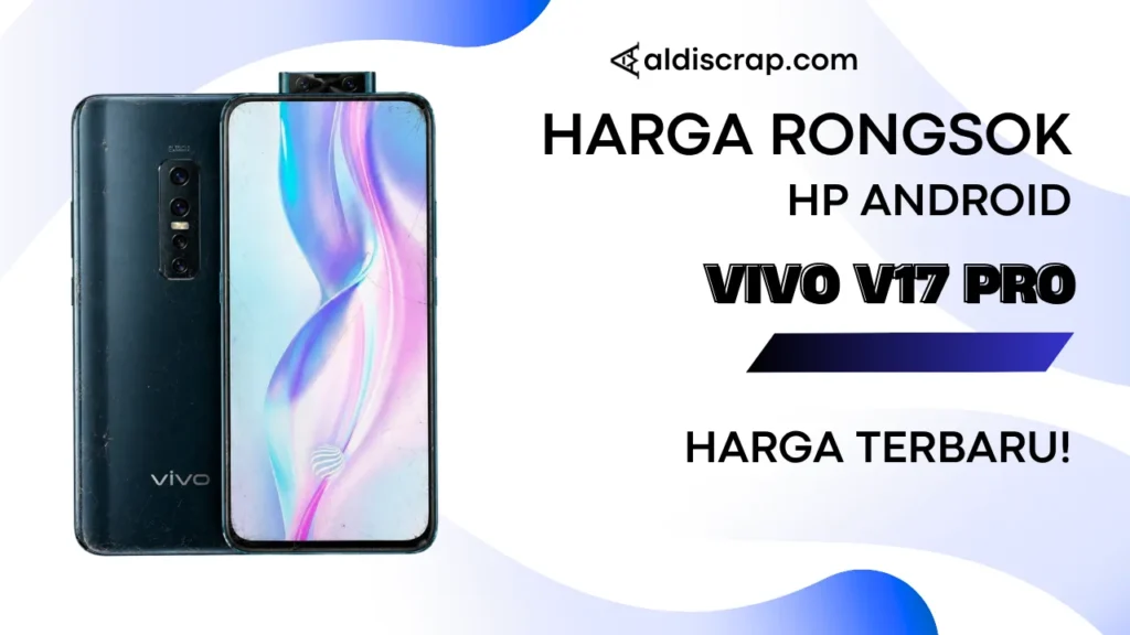 Harga Rongsok VIVO V17 PRO