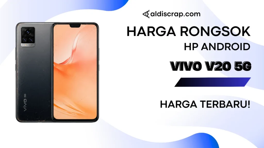 Harga Rongsok VIVO V20 5G