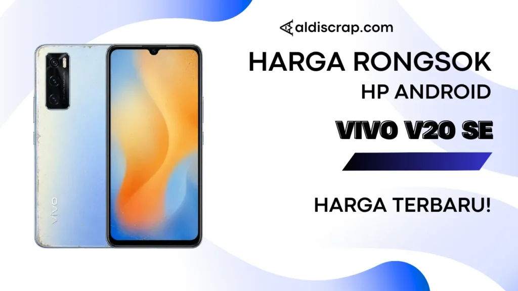 Harga Rongsok VIVO V20 SE