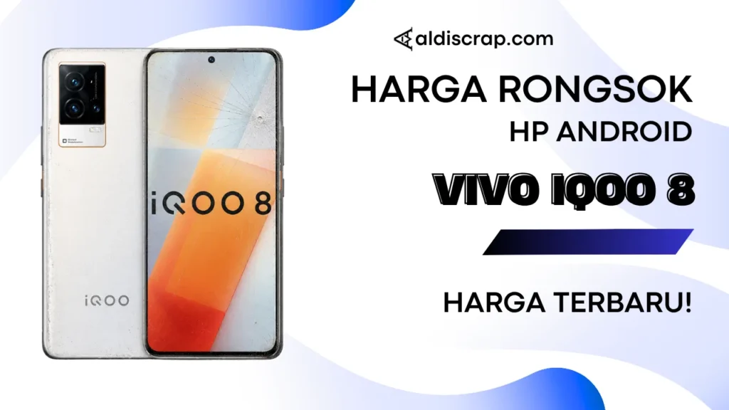 Harga Rongsok VIVO IQOO 8