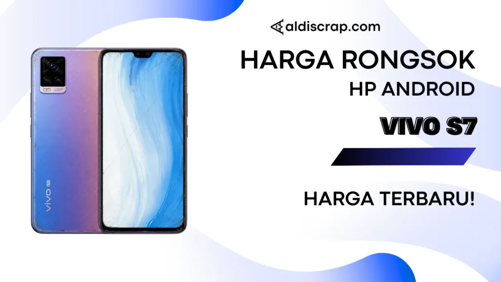 Harga Rongsok VIVO S7