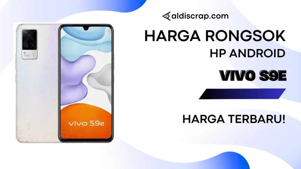Harga Rongsok VIVO S9E