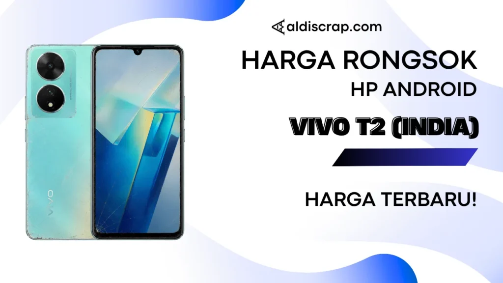 Harga Rongsok VIVO T2 (INDIA)