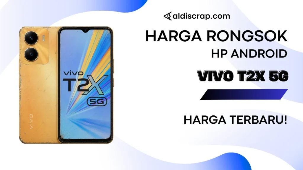 Harga Rongsok VIVO T2X 5G