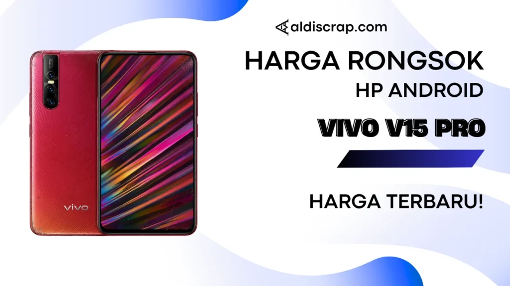 Harga Rongsok VIVO V15 PRO