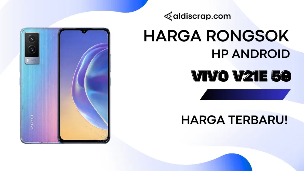 Harga Rongsok VIVO V21E 5G