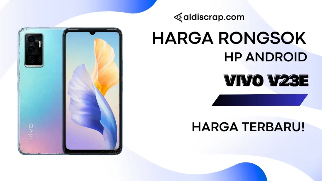 Harga Rongsok VIVO V23E