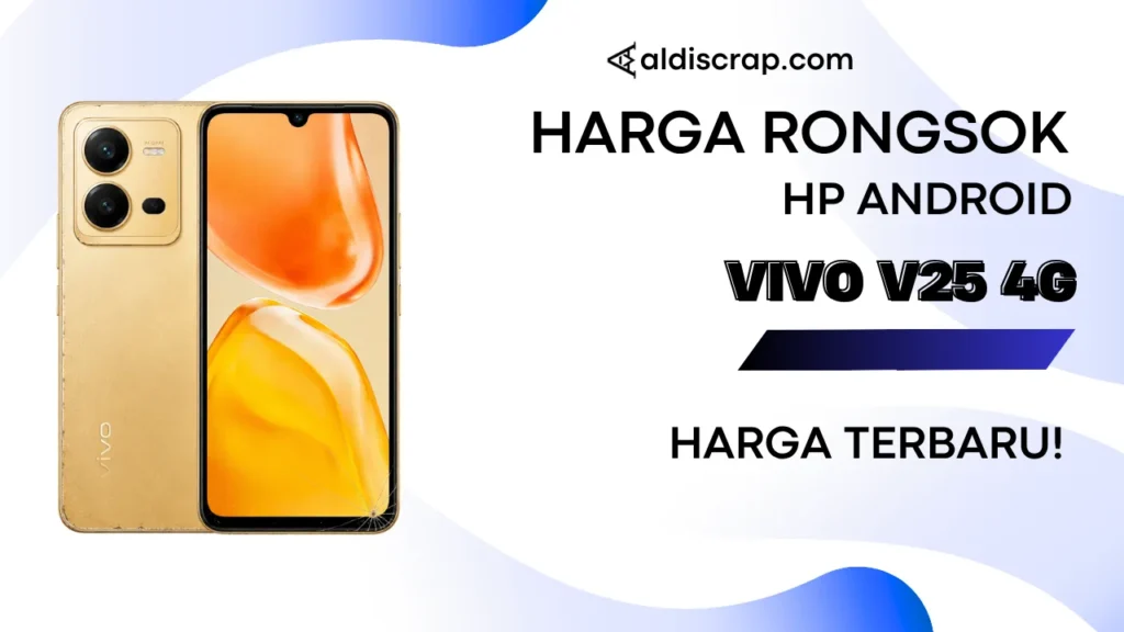 Harga Rongsok VIVO V25 4G