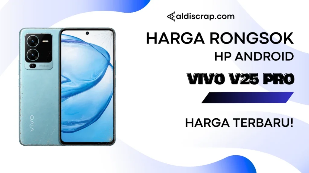 Harga Rongsok VIVO V25 PRO