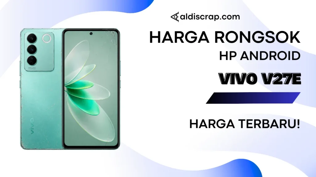 Harga Rongsok VIVO V27E