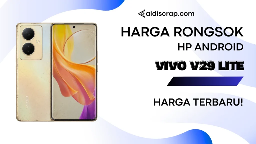 Harga Rongsok VIVO V29 LITE
