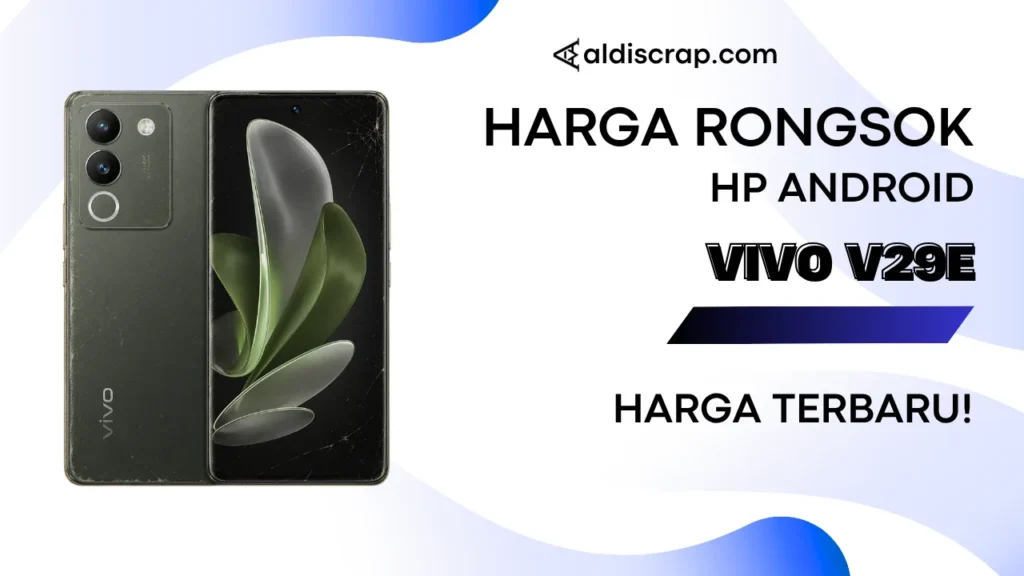 Harga Rongsok VIVO V29E