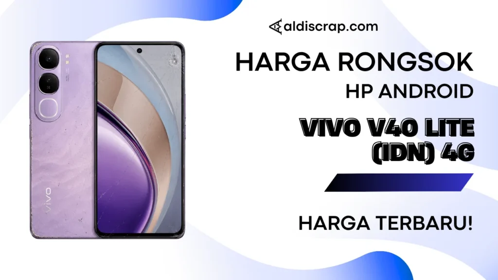 Harga Rongsok VIVO V40 LITE (IDN) 4G