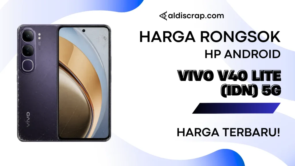 Harga Rongsok VIVO V40 LITE (IDN) 5G