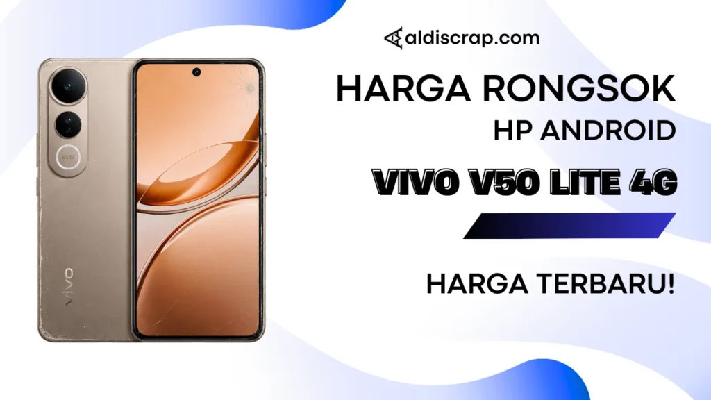 Harga Rongsok VIVO V50 LITE 4G