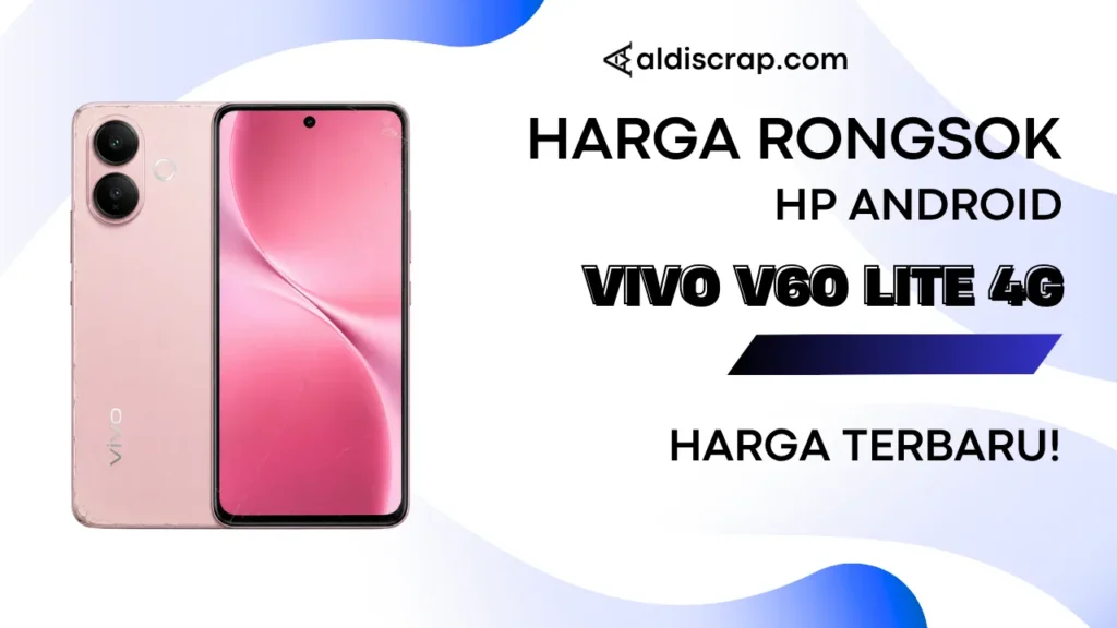 Harga Rongsok VIVO V60 LITE 4G