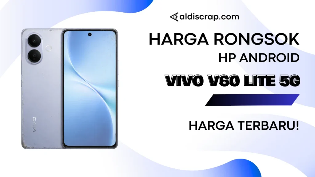 Harga Rongsok VIVO V60 LITE 5G