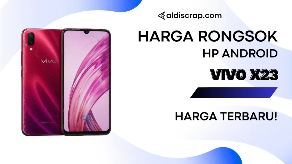 Harga Rongsok VIVO X23 Terbaru (2026)