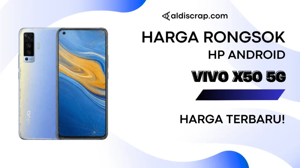 Harga Rongsok VIVO X50 5G
