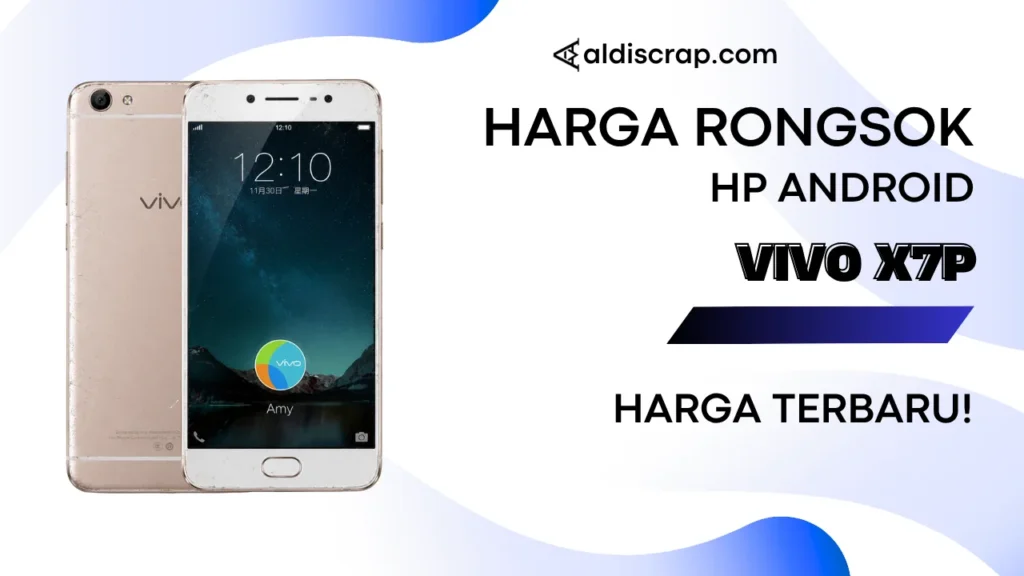 Harga Rongsok VIVO X7P