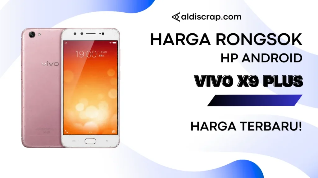 Harga Rongsok VIVO X9 PLUS