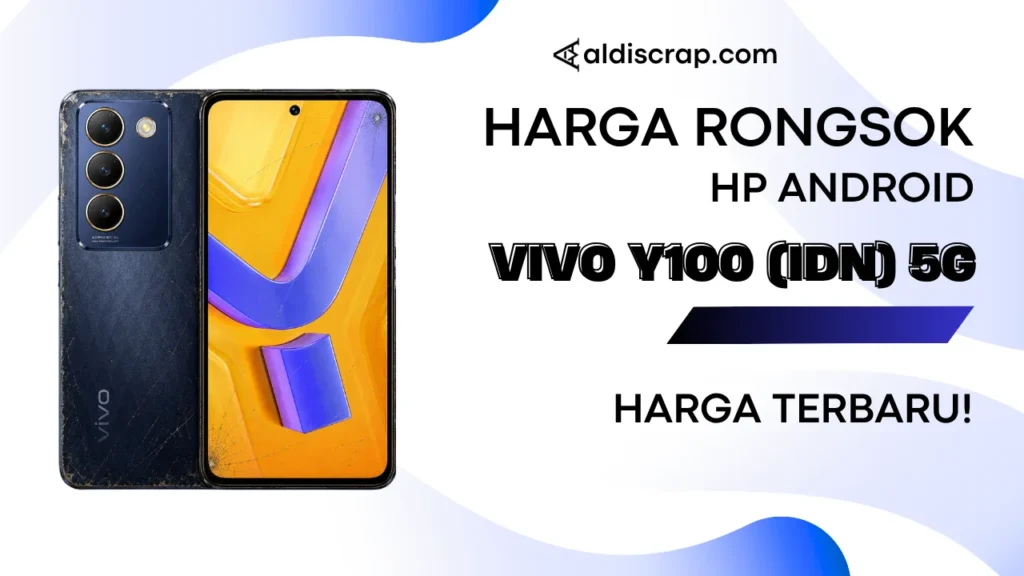 Harga Rongsok VIVO Y100 (IDN) 5G