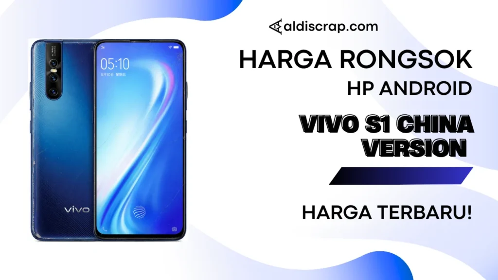 Harga Rongsok VIVO S1 CHINA VERSION