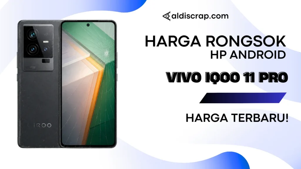 Harga Rongsok VIVO IQOO 11 PRO