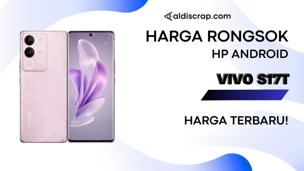 Harga Rongsok VIVO S17T