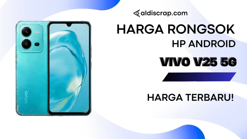 Harga Rongsok VIVO V25 5G