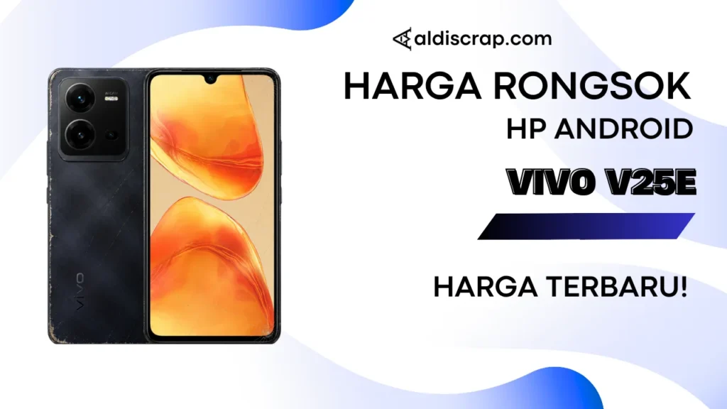 Harga Rongsok VIVO V25E