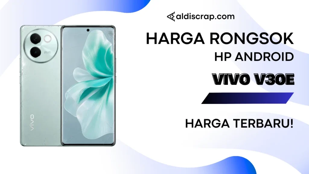 Harga Rongsok VIVO V30E