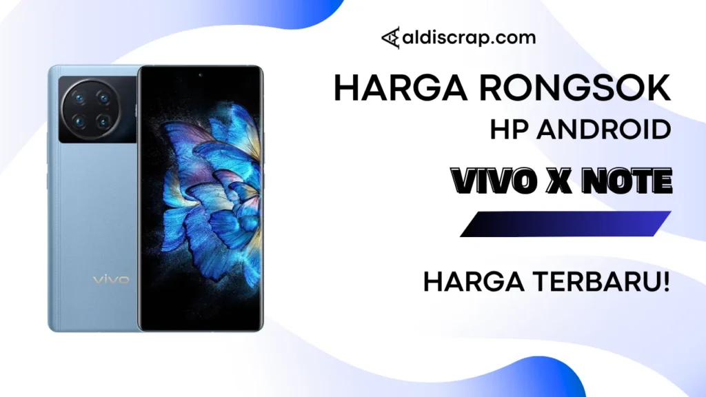 Harga Rongsok VIVO X NOTE