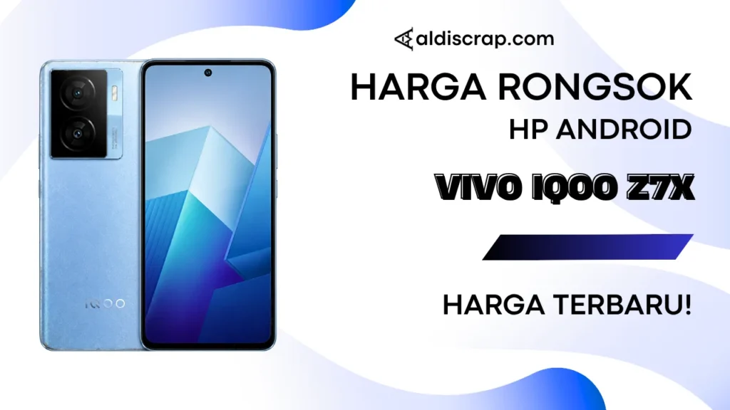 Harga Rongsok VIVO IQOO Z7X