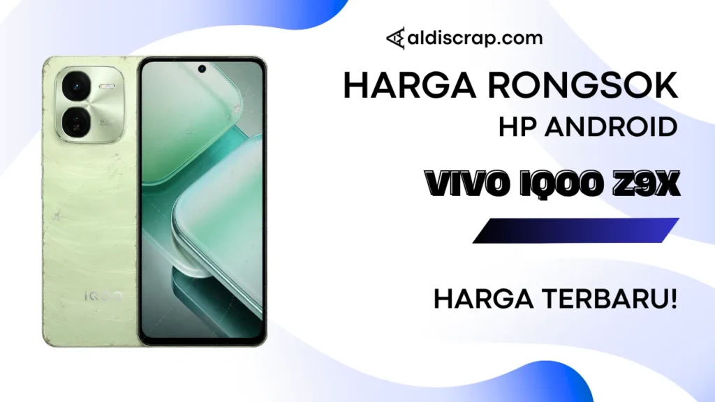 Harga Rongsok VIVO IQOO Z9X