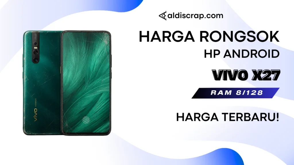 Harga Rongsok VIVO X27 Terbaru (2026)