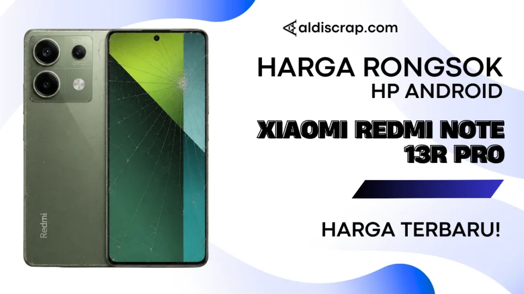 Harga Rongsok XIAOMI REDMI NOTE 13R PRO