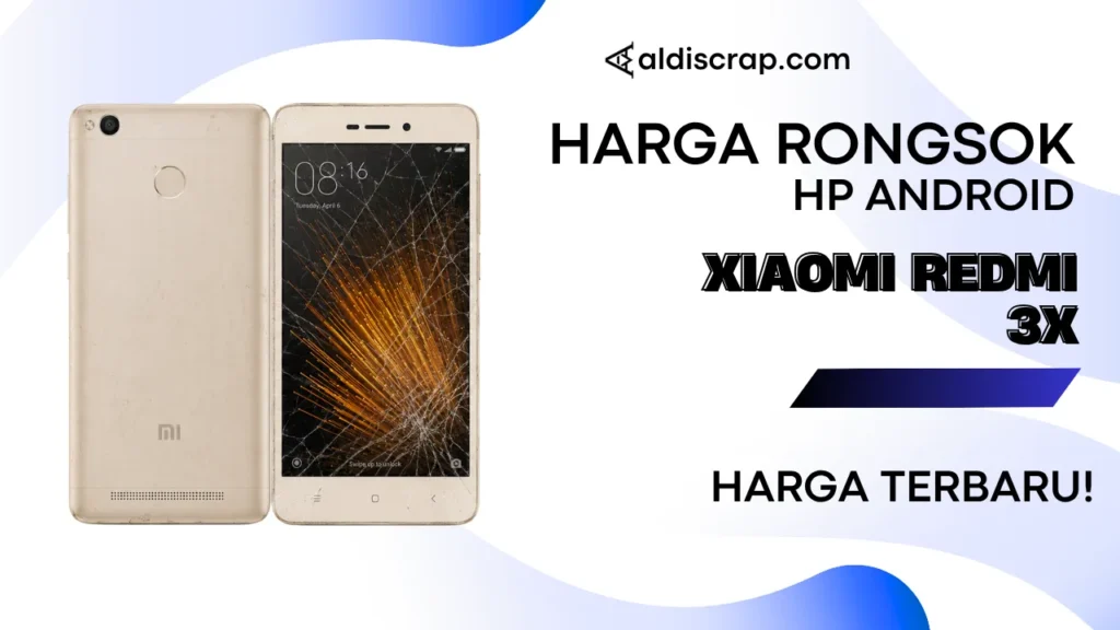 Harga Rongsok XIAOMI REDMI 3X
