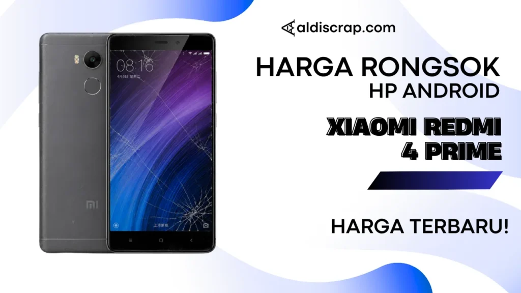 Harga Rongsok XIAOMI REDMI 4 PRIME